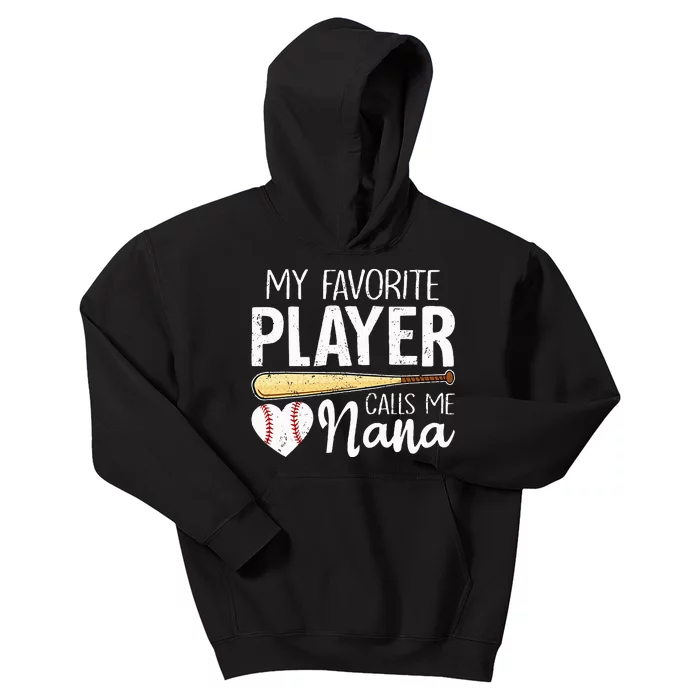 My Favorite Player Calls Me Nana Baseball Kids Hoodie