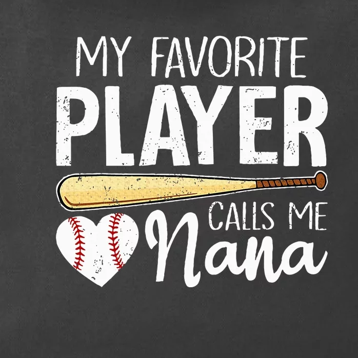 My Favorite Player Calls Me Nana Baseball Zip Tote Bag