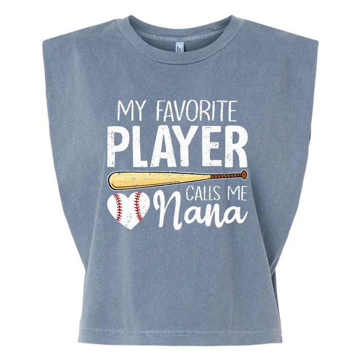 My Favorite Player Calls Me Nana Baseball Garment-Dyed Women's Muscle Tee