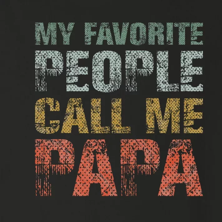 My Favorite People Call Me Papa Funny Dad Gift Father Day Toddler Long Sleeve Shirt