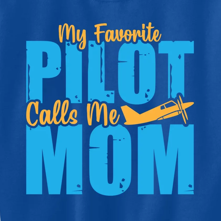 My Favorite Pilot Calls Me Mom Where Are You Funny Gift Kids Sweatshirt