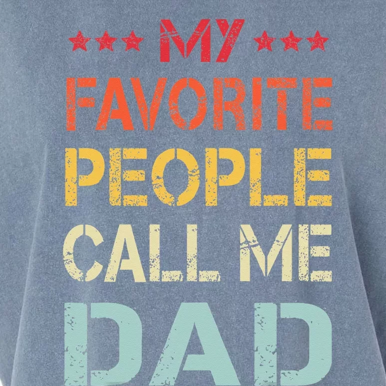 My Favorite People Call Me Dad Funny Father's Day Gift Garment-Dyed Women's Muscle Tee