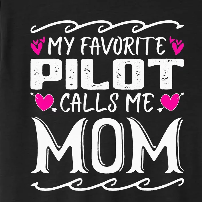 My Favorite Pilot Calls Me Mom Funny Mother's Day ChromaSoft Performance T-Shirt