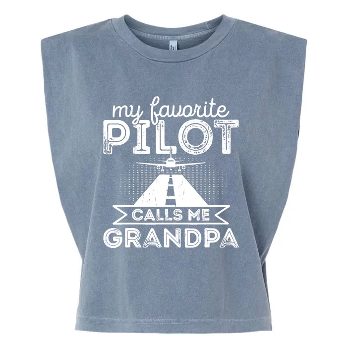 My Favorite Pilot Calls Me Grandpa Funny Pilot FatherS Day Garment-Dyed Women's Muscle Tee