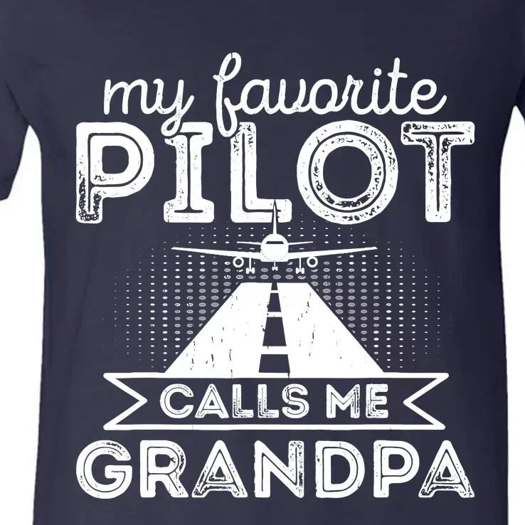 My Favorite Pilot Calls Me Grandpa Funny Pilot FatherS Day V-Neck T-Shirt