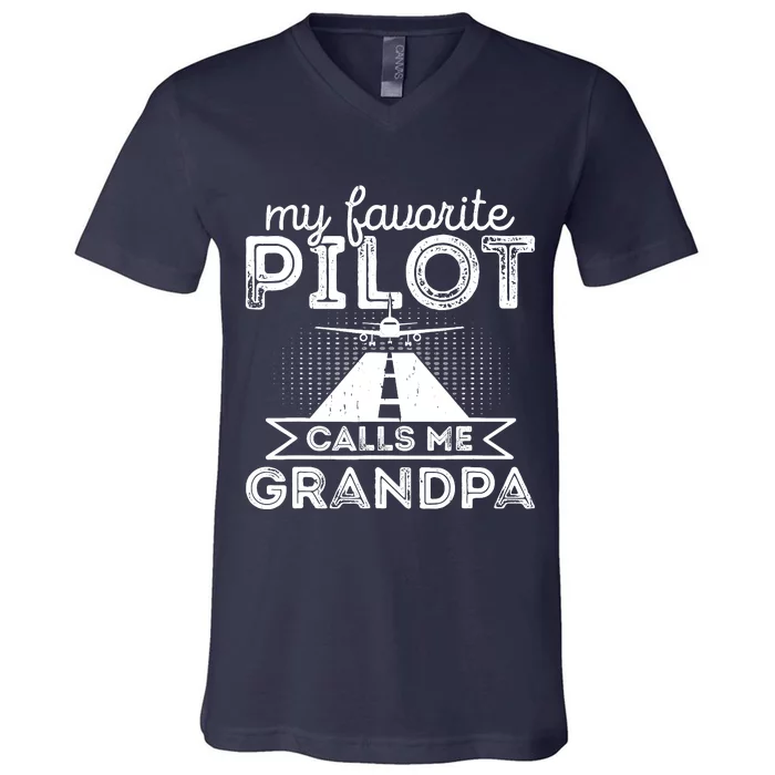 My Favorite Pilot Calls Me Grandpa Funny Pilot FatherS Day V-Neck T-Shirt