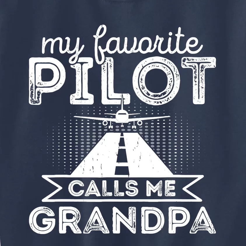 My Favorite Pilot Calls Me Grandpa Funny Pilot FatherS Day Kids Sweatshirt