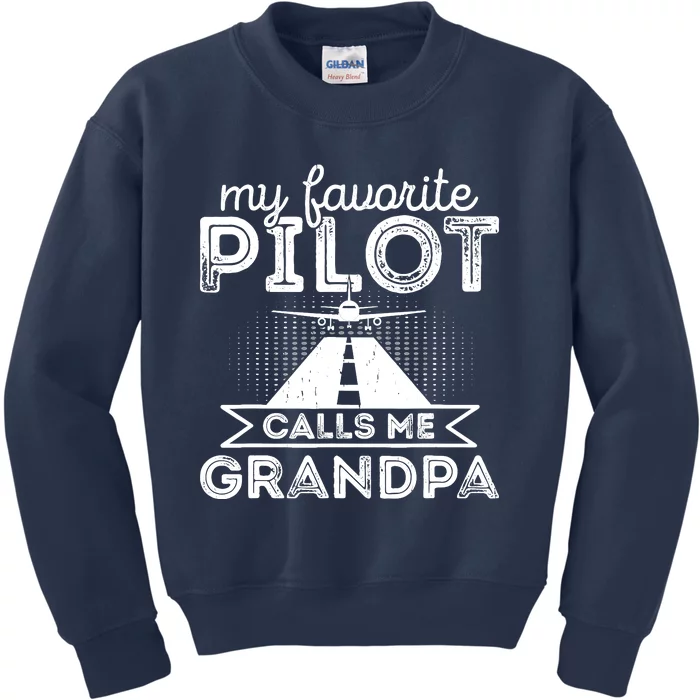 My Favorite Pilot Calls Me Grandpa Funny Pilot FatherS Day Kids Sweatshirt