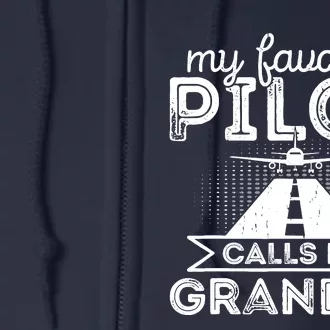 My Favorite Pilot Calls Me Grandpa Funny Pilot FatherS Day Full Zip Hoodie