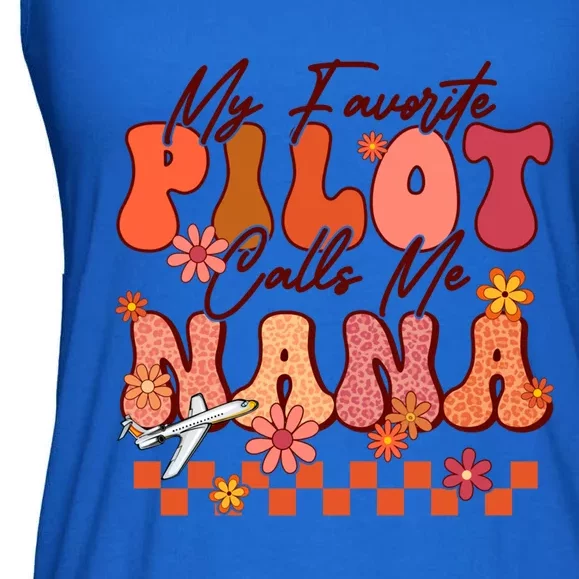 My Favorite Pilot Calls Me Nana Mothers Day Groovy Gift Ladies Essential Flowy Tank