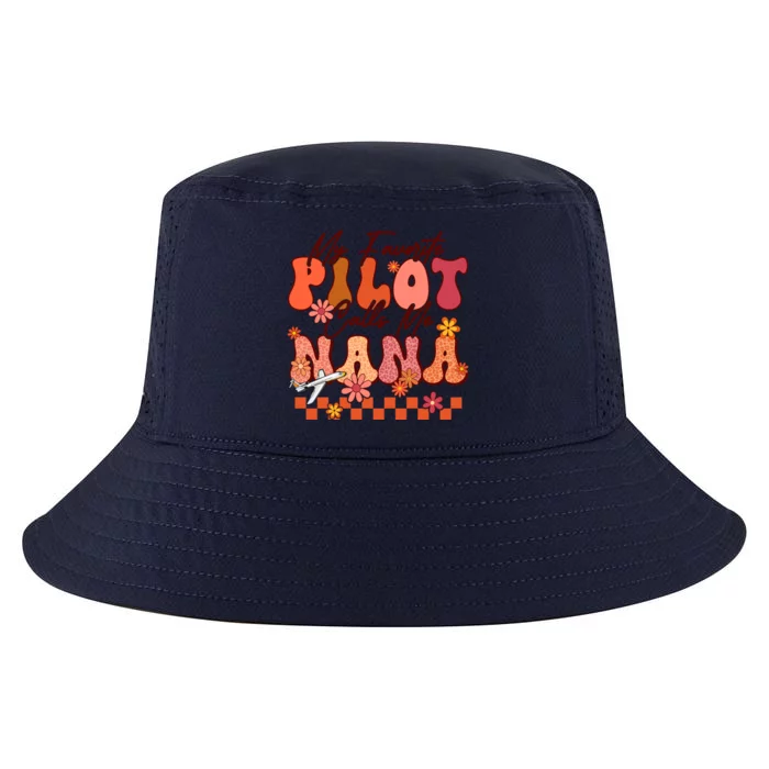 My Favorite Pilot Calls Me Nana Mothers Day Groovy Gift Cool Comfort Performance Bucket Hat