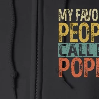 My Favorite People Call Me Poppy Funny Grandpa Full Zip Hoodie