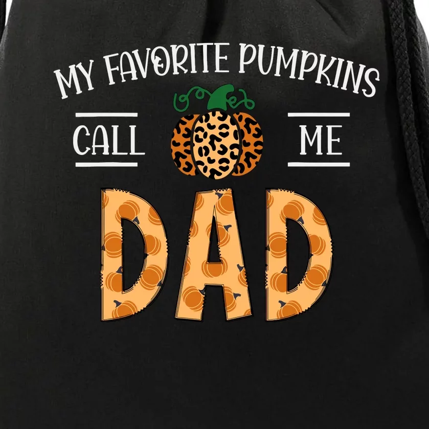 My Favorite Pumpkins Call Me Dad Fall Autumn Thanksgiving Drawstring Bag