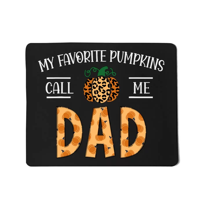 My Favorite Pumpkins Call Me Dad Fall Autumn Thanksgiving Mousepad