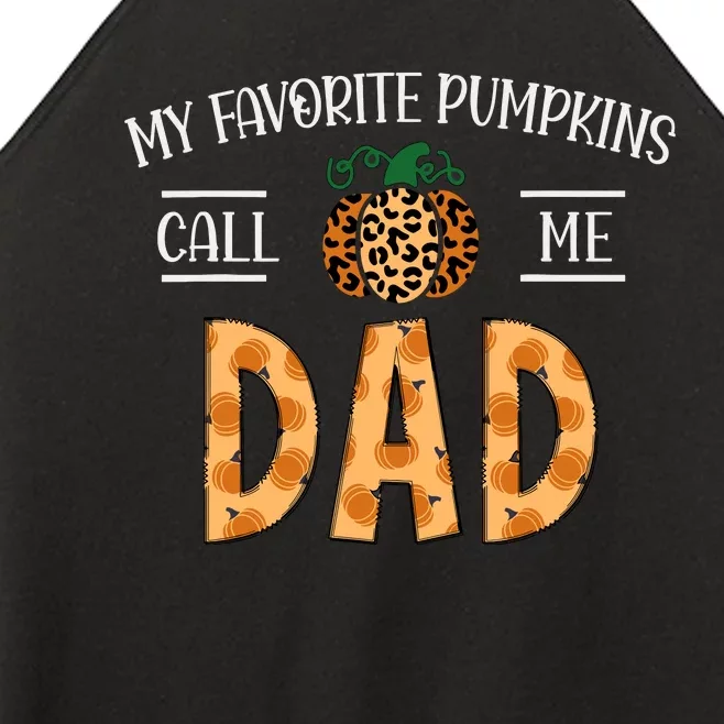 My Favorite Pumpkins Call Me Dad Fall Autumn Thanksgiving Women’s Perfect Tri Rocker Tank