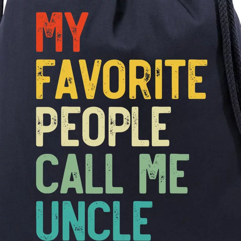 My Favorite People Call Me Uncle Father's Day Drawstring Bag