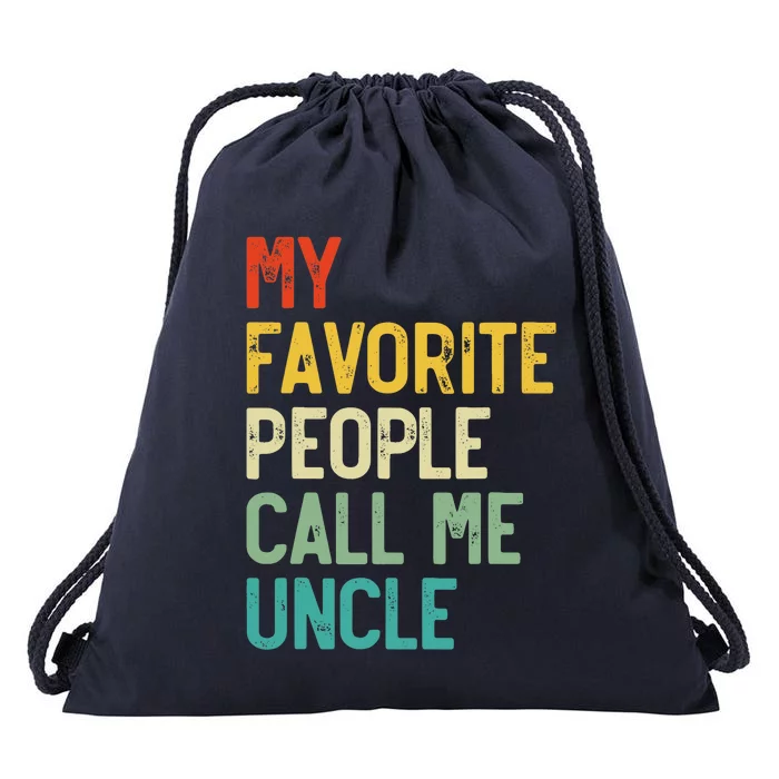 My Favorite People Call Me Uncle Father's Day Drawstring Bag