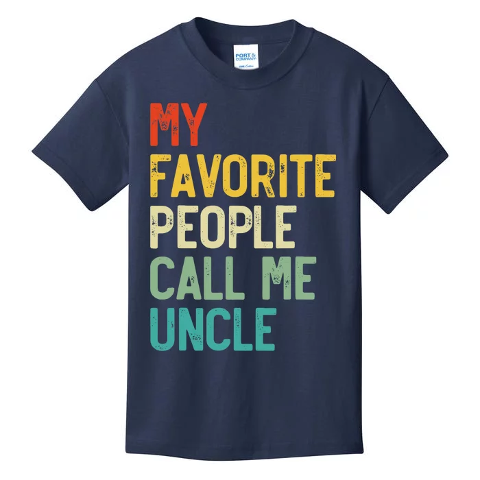 My Favorite People Call Me Uncle Father's Day Kids T-Shirt