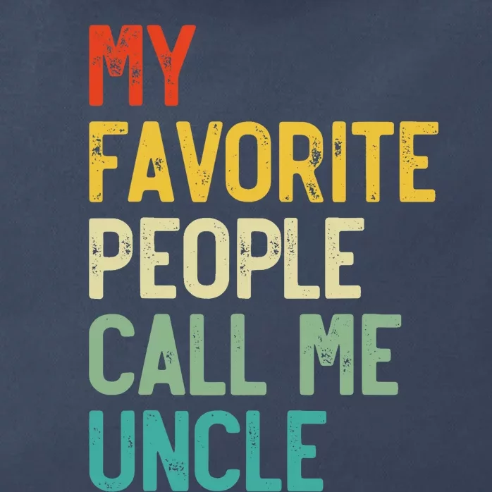 My Favorite People Call Me Uncle Father's Day Zip Tote Bag