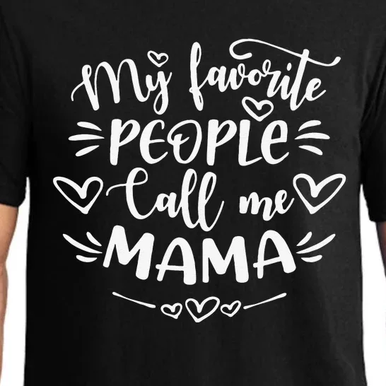 My Favorite People Call Me Mama Funny Mother's Day Pajama Set