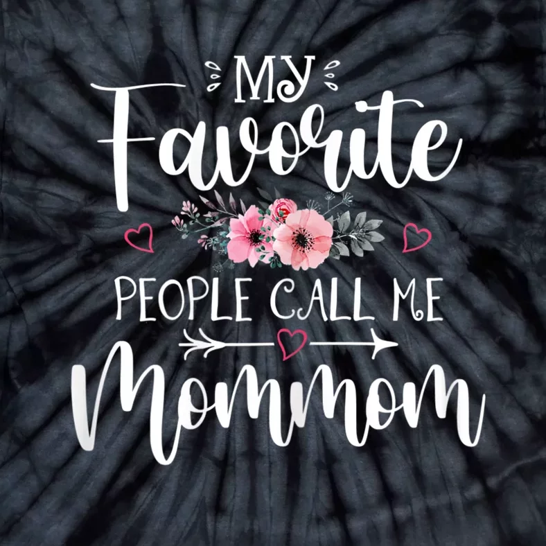 My Favorite People Call Me Mommom Tie-Dye T-Shirt