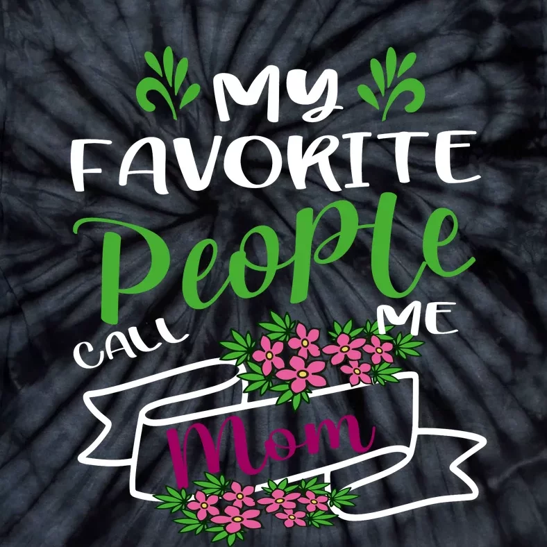 My Favorite People Call Me Mom Tie-Dye T-Shirt