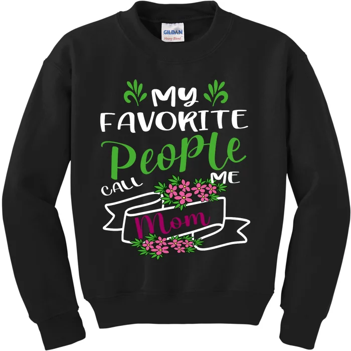 My Favorite People Call Me Mom Kids Sweatshirt