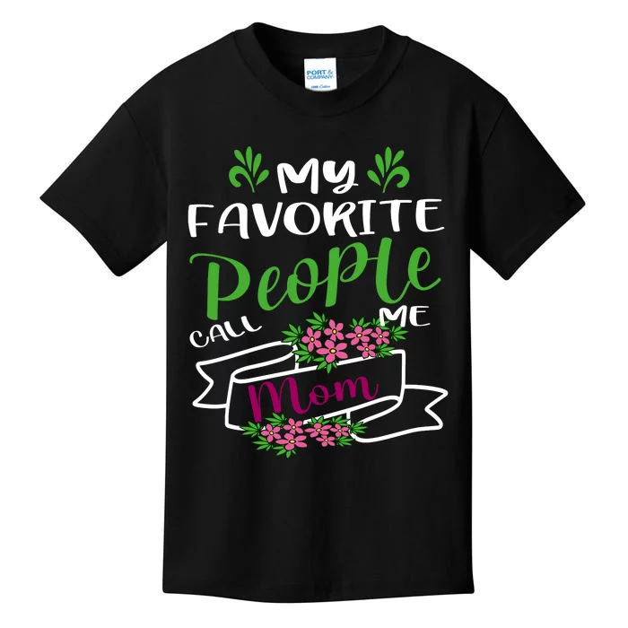 My Favorite People Call Me Mom Kids T-Shirt