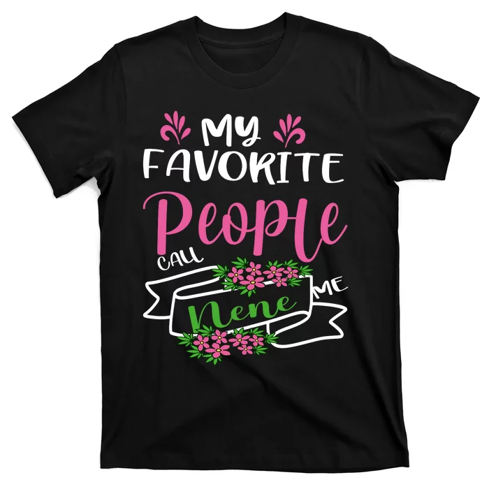 My Favorite People Call Me Nene T-Shirt