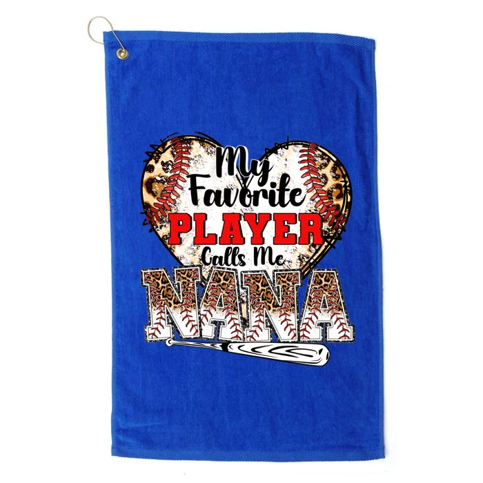 My Favorite Player Calls Me Nana Baseball Leopard Grandma Gift Platinum Collection Golf Towel