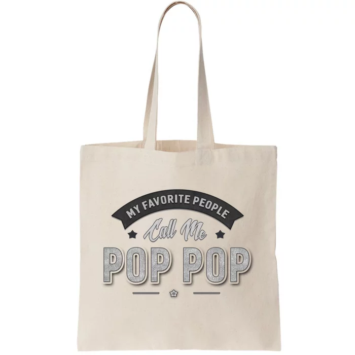 My Favorite People Call Me Pop Pop Tote Bag