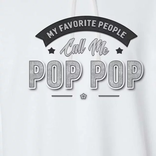 My Favorite People Call Me Pop Pop Garment-Dyed Fleece Hoodie