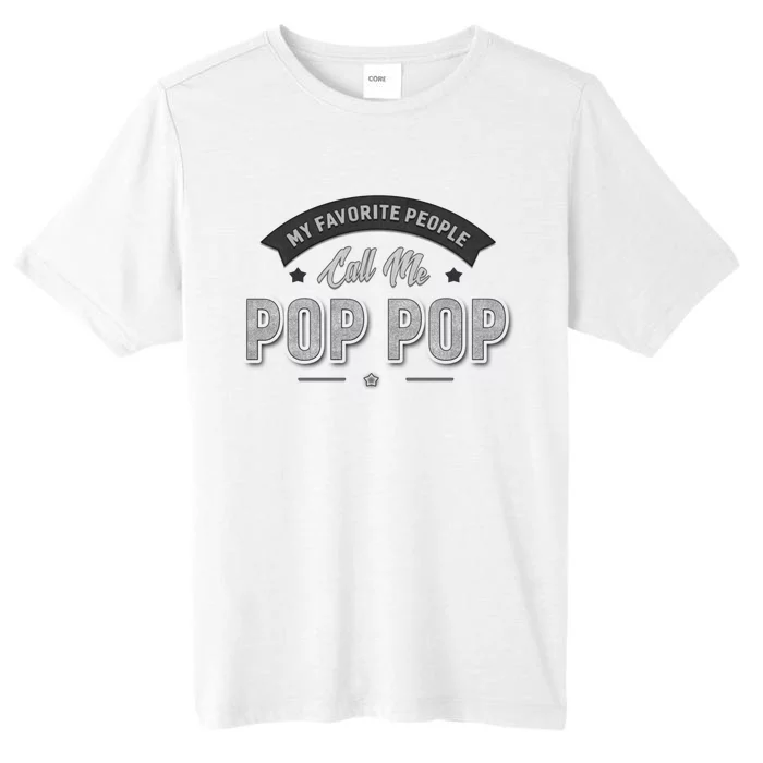 My Favorite People Call Me Pop Pop ChromaSoft Performance T-Shirt