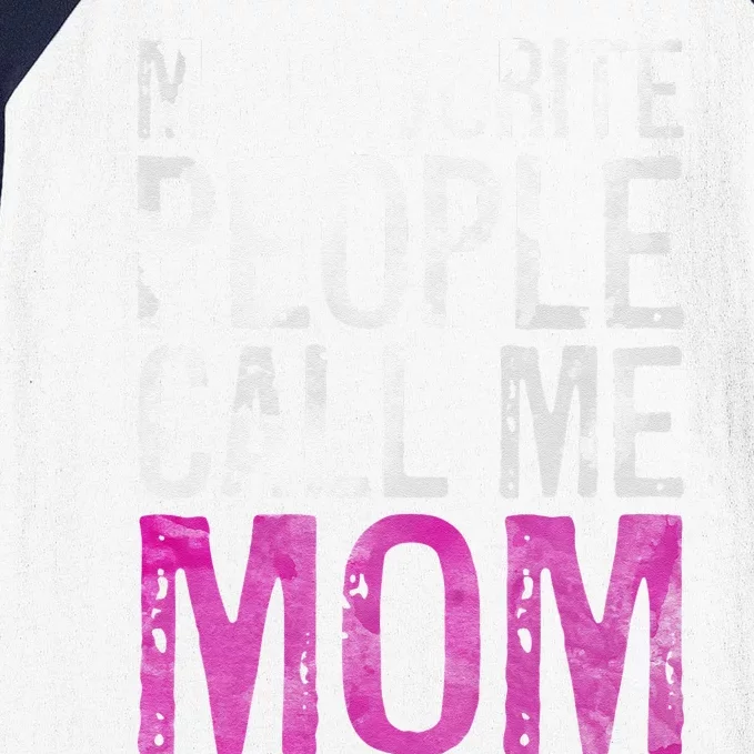 My Favorite People Call Me Mom Mother's Day Baseball Sleeve Shirt