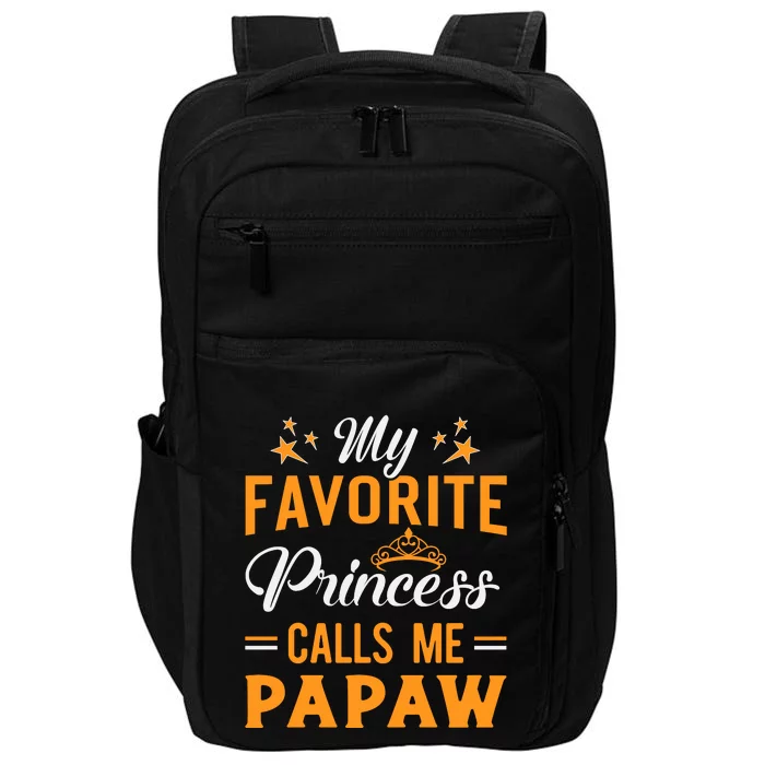 My Favorite Princess Calls Me Papaw Impact Tech Backpack