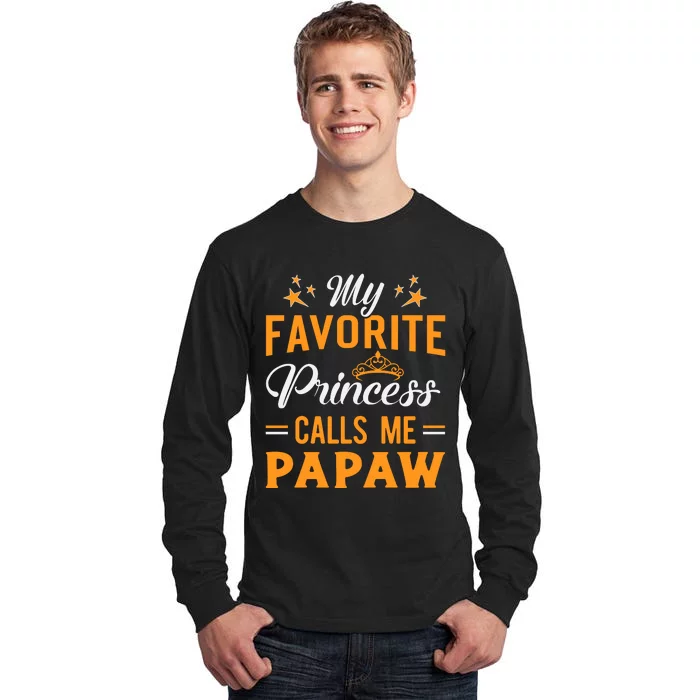 My Favorite Princess Calls Me Papaw Tall Long Sleeve T-Shirt