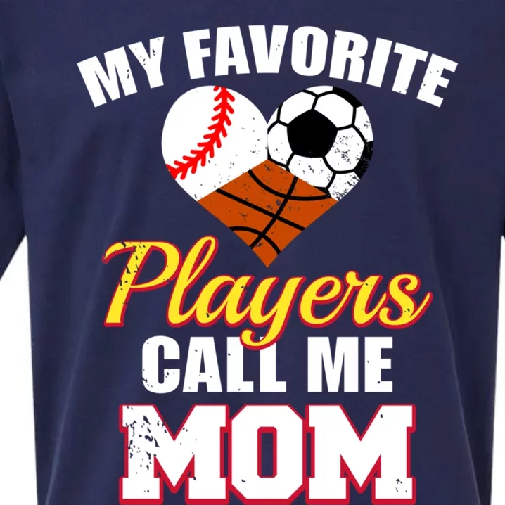 My Favorite Players Call Me Mom Baseball Soccer Basketball Gift Sueded Cloud Jersey T-Shirt