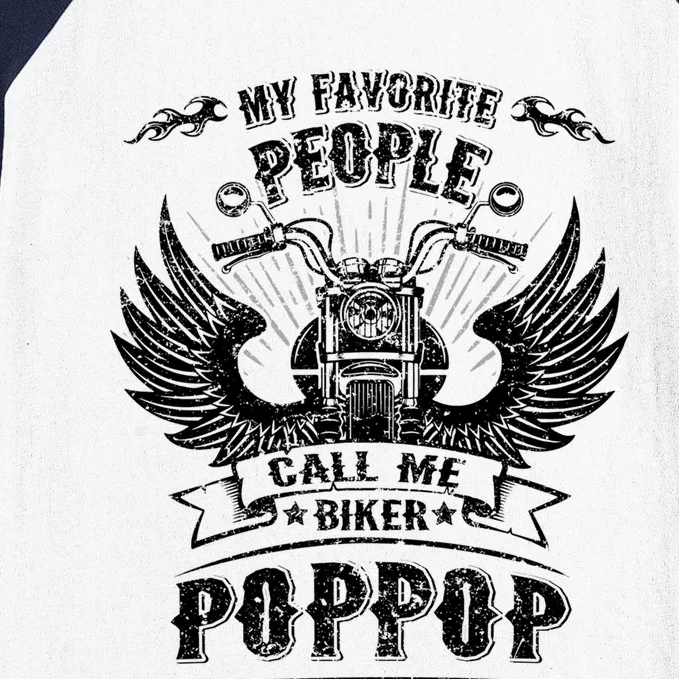 My Favorite People Call Me Biker Poppop Grandpa Motorcycle Gift Baseball Sleeve Shirt