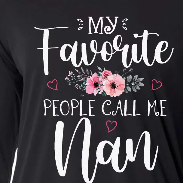 My Favorite People Call Me Nan Funny Floral Mother's Day Cooling Performance Long Sleeve Crew