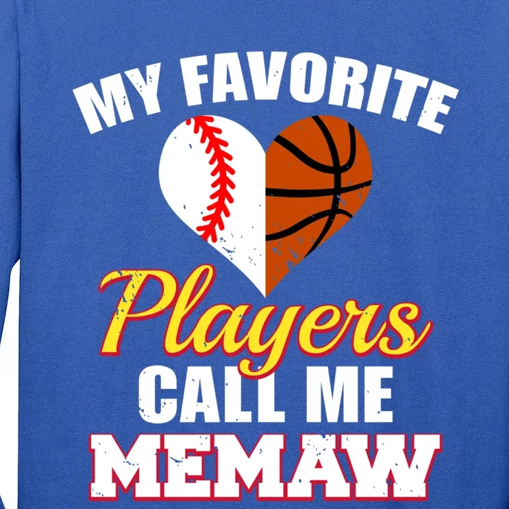 My Favorite Players Call Me Memaw Baseball Basketball Memaw Gift Tall Long Sleeve T-Shirt