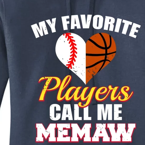 My Favorite Players Call Me Memaw Baseball Basketball Memaw Gift Women's Pullover Hoodie