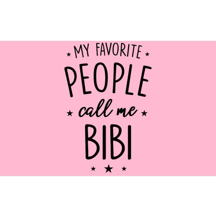 My Favorite People Call Me Bibi Bumper Sticker