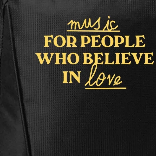 Music For People Who Believe In Love City Backpack