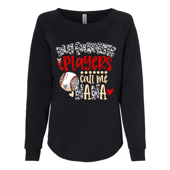 My Favorite Player Calls Me Nana Baseball Womens California Wash Sweatshirt