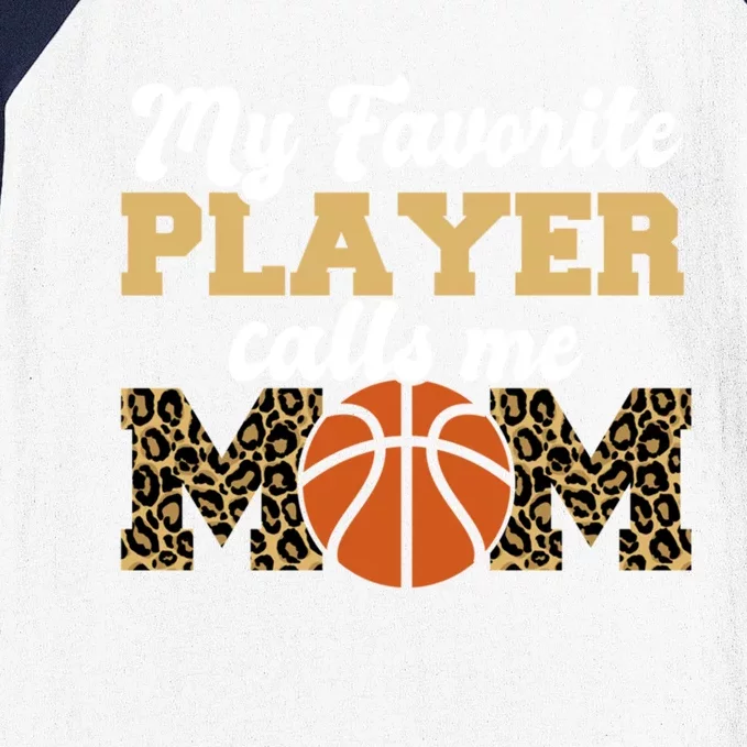 My Favorite Player Calls Me Mom Leopard Basketball Meaningful Gift Baseball Sleeve Shirt