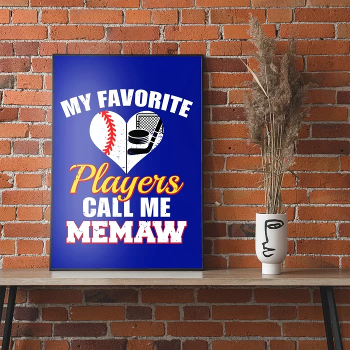 My Favorite Players Call Me Memaw Baseball Hockey Memaw Gift Poster