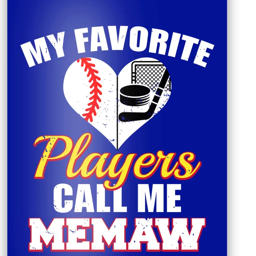 My Favorite Players Call Me Memaw Baseball Hockey Memaw Gift Poster