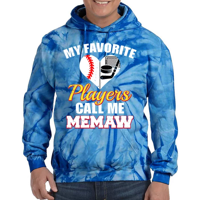 My Favorite Players Call Me Memaw Baseball Hockey Memaw Gift Tie Dye Hoodie