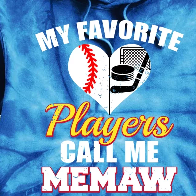 My Favorite Players Call Me Memaw Baseball Hockey Memaw Gift Tie Dye Hoodie