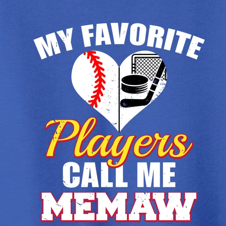 My Favorite Players Call Me Memaw Baseball Hockey Memaw Gift Toddler T-Shirt